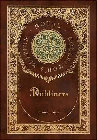 Dubliners (Royal Collector's Edition) (Case Laminate Hardcover with Jacket) cover
