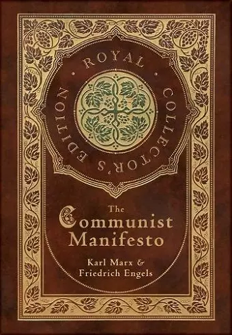 The Communist Manifesto (Royal Collector's Edition) (Case Laminate Hardcover with Jacket) cover