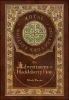 The Adventures of Huckleberry Finn (Royal Collector's Edition) (Illustrated) (Case Laminate Hardcover with Jacket) cover