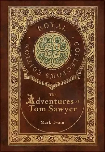 The Adventures of Tom Sawyer (Royal Collector's Edition) (Case Laminate Hardcover with Jacket) cover