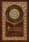 The Adventures of Tom Sawyer (Royal Collector's Edition) (Case Laminate Hardcover with Jacket) cover