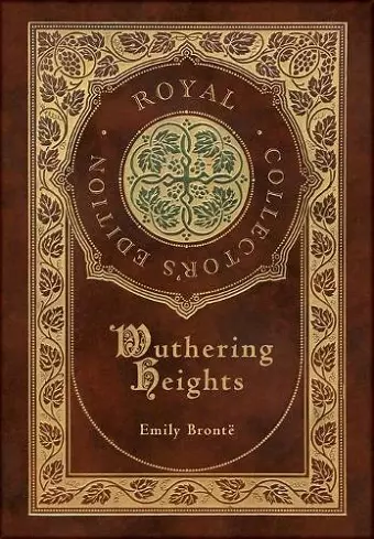 Wuthering Heights (Royal Collector's Edition) (Case Laminate Hardcover with Jacket) cover