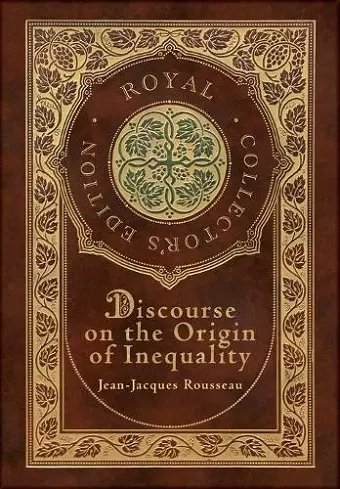 Discourse on the Origin of Inequality (Royal Collector's Edition) (Case Laminate Hardcover with Jacket) cover