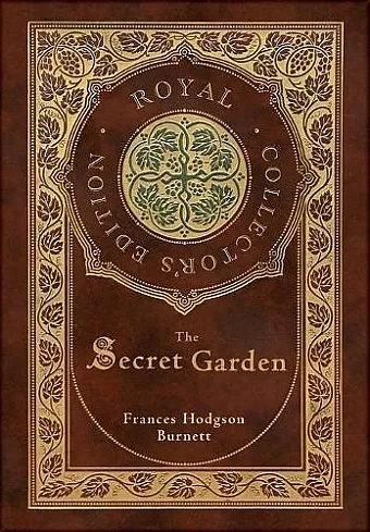 The Secret Garden (Royal Collector's Edition) (Case Laminate Hardcover with Jacket) cover