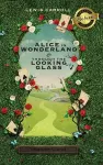 Alice in Wonderland and Through the Looking-Glass (Illustrated) (Deluxe Library Edition) cover