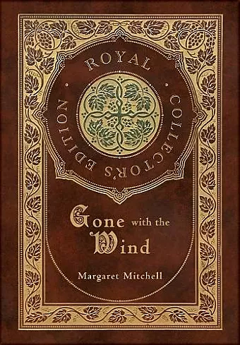 Gone with the Wind (Royal Collector's Edition) (Case Laminate Hardcover with Jacket) cover