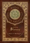 Up From Slavery (Royal Collector's Edition) (Case Laminate Hardcover with Jacket) cover