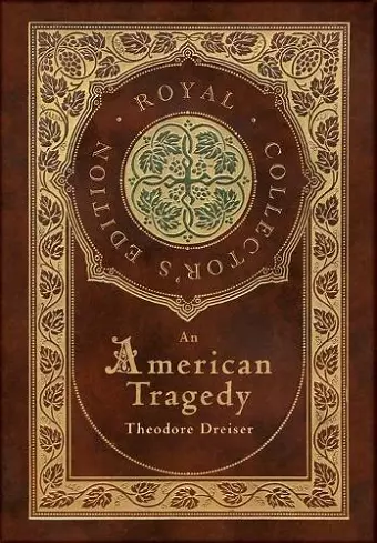 An American Tragedy (Royal Collector's Edition) (Case Laminate Hardcover with Jacket) cover