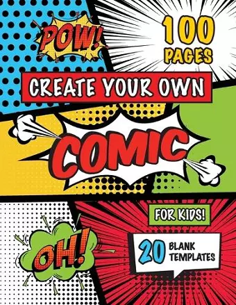 Create Your Own Comic for Kids (Ages 4-8, 8-12) cover