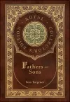 Fathers and Sons (Royal Collector's Edition) (Annotated) (Case Laminate Hardcover with Jacket) cover