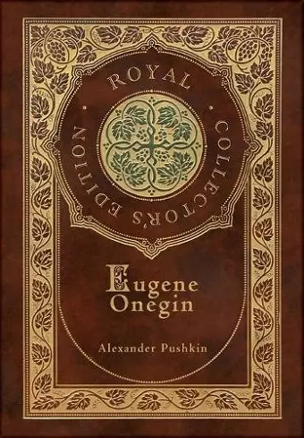 Eugene Onegin (Royal Collector's Edition) (Annotated) (Case Laminate Hardcover with Jacket) cover