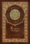 Eugene Onegin (Royal Collector's Edition) (Annotated) (Case Laminate Hardcover with Jacket) cover
