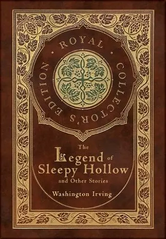 The Legend of Sleepy Hollow and Other Stories (Royal Collector's Edition) (Case Laminate Hardcover with Jacket) (Annotated) cover