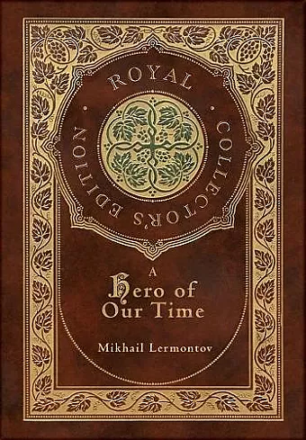 A Hero of Our Time (Royal Collector's Edition) (Annotated) (Case Laminate Hardcover with Jacket) cover