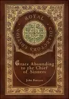 Grace Abounding to the Chief of Sinners (Royal Collector's Edition) (Case Laminate Hardcover with Jacket) cover