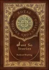 Just So Stories (Royal Collector's Edition) (Illustrated) (Case Laminate Hardcover with Jacket) cover