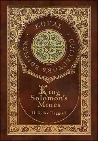 King Solomon's Mines (Royal Collector's Edition) (Case Laminate Hardcover with Jacket) cover