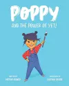 Poppy and the Power of Yet! cover