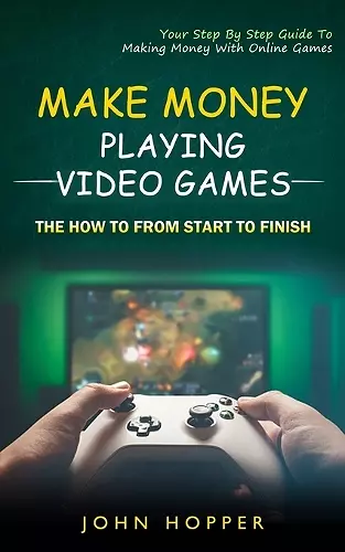 Make Money Playing Video Games cover