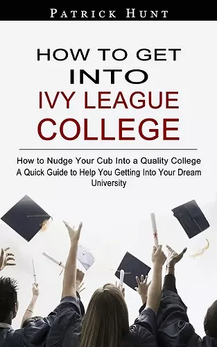 How to Get Into Ivy League College cover