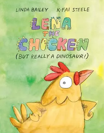 Lena the Chicken (But Really a Dinosaur!) cover