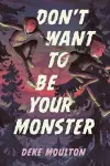 Don't Want to Be Your Monster cover