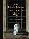 The Little Ghost Who Was a Quilt - Gift Edition cover