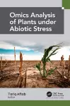 Omics Analysis of Plants under Abiotic Stress cover