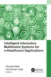 Intelligent Interactive Multimedia Systems for e-Healthcare Applications cover