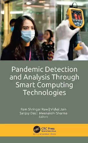 Pandemic Detection and Analysis Through Smart Computing Technologies cover