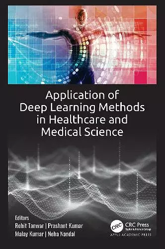 Application of Deep Learning Methods in Healthcare and Medical Science cover
