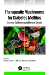 Therapeutic Mushrooms for Diabetes Mellitus cover