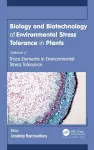 Biology and Biotechnology of Environmental Stress Tolerance in Plants cover