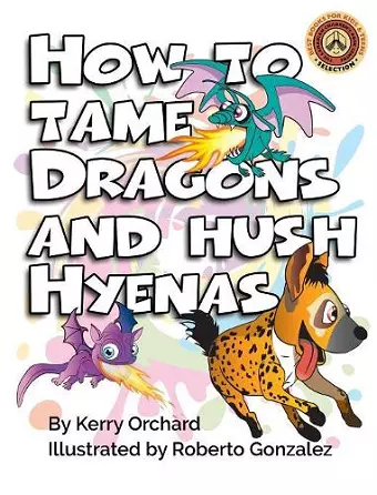 How to Tame Dragons and Hush Hyenas cover