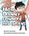 How Danny Found His Brave cover