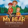 The Day I Lost My Bear In Cypress Hills cover