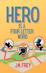 Hero is a Four Letter Word cover