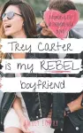 Trey Carter is My Rebel Boyfriend cover