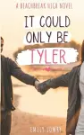 It Could Only Be Tyler cover