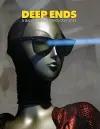 Deep Ends A Ballardian Anthology 2021 cover