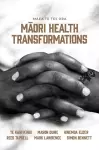 Maea te Toi Ora: Maori Health Transformations cover