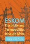 Eskom: Electricity and technopolitics in South Africa cover
