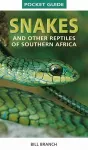 Pocket Guide to Snakes and other reptiles of Southern Africa cover