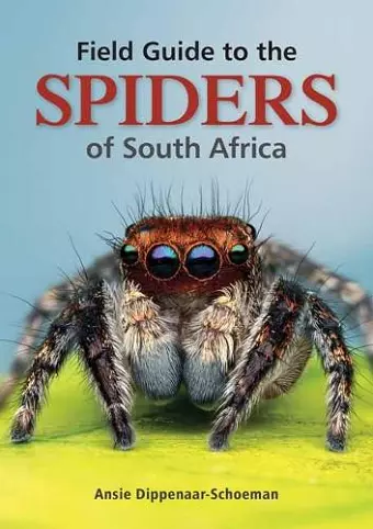 Field Guide to the Spiders of South Africa cover