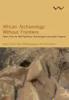 African Archaeology Without Frontiers cover