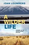 A Wilder Life cover