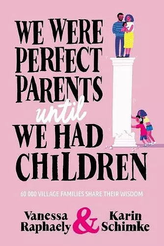 We Were Perfect Parents Until we Had Children cover