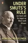 Under Smuts's Rule cover