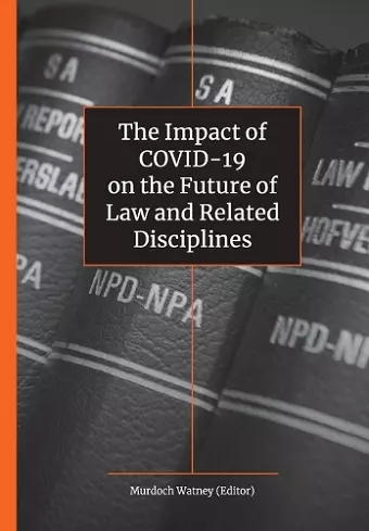 The Impact of COVID-19 on the Future of Law and Related Disciplines cover