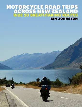 Motorcycle Road Trips Across NZ cover